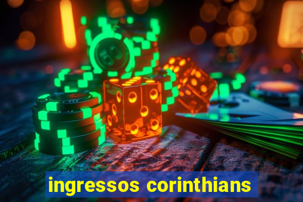 ingressos corinthians